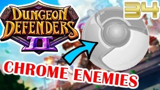 CHROME ENEMIES ON NM4 | Dungeon Defenders 2 #34