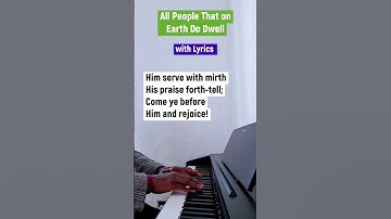 Thumbnail of All People That On Earth Do Dwell [hymn] - piano instrumental with lyrics