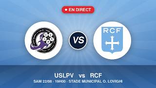 1ERE JOURNEE DU CHAMPIONNAT NATIONAL 1 : US PAYS LE VALOIS - RACING CFF 19H00
