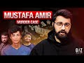 The Truth Behind Mustafa Amir's Killing!