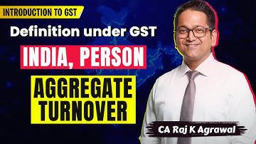 14. Definition under GST - India, Person, Aggregate Turnover