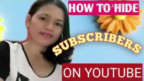 HOW TO HIDE SUBSCRIBERS ON YOUTUBE/TAGALOG