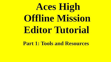 Aces High Mission Editor Tutorial Part 01 by AskMisterWizard.com