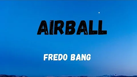 Fredo Bang - Airball lyrics