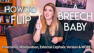 How to Flip a Breech Baby - External Cephalic Version, Moxibustion & MORE! Part 2 | Sarah Lavonne