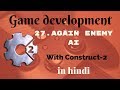 #27 - experimenting more on Emeny AI | construct 2 game development in hindi