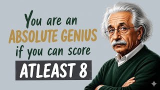 ONLY ABSOLUTE GENIUSES CAN SCORE AT LEAST 8 IN THIS QUIZ 🧠🔥