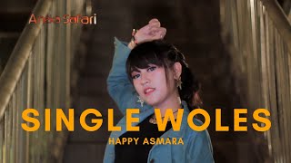 Lagu Terbaru Happy Asmara - Single Woles (ANEKA SAFARI)