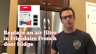 Dad Replaces Air Filter In Frigidaire French Door Gallery Refrigerator