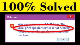how to fix the local print spooler service is not running error || windows can't open add printer