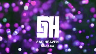 Sad Heaven aka paul infrasonic  -  Amnesia (Original Mix)