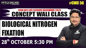 𝐁𝐢𝐨𝐥𝐨𝐠𝐢𝐜𝐚𝐥 𝐍𝐢𝐭𝐫𝐨𝐠𝐞𝐧 𝐅𝐢𝐱𝐚𝐭𝐢𝐨𝐧 | 𝐂𝐒𝐈𝐑 𝐍𝐄𝐓 𝐋𝐢𝐟𝐞 𝐒𝐜𝐢𝐞𝐧𝐜𝐞 | 𝐂𝐖𝐂 𝟓𝟔 | 𝐂𝐒𝐈𝐑-𝐍𝐄𝐓 𝐋𝐈𝐅𝐄 𝐒𝐂𝐈𝐄𝐍𝐂𝐄 |