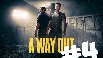 A Way Out: Gameplay/Walkthrough Part 4; The Great Escape