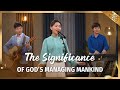 English Christian Song 2024 | &quot;The Significance of God&#39;s Managing Mankind&quot;