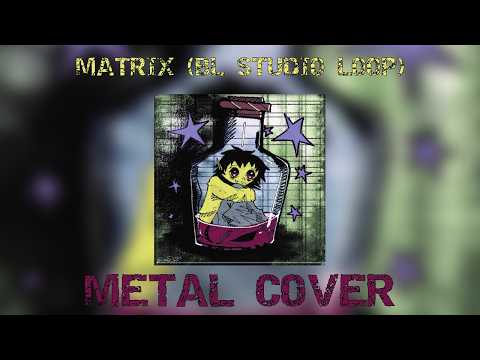 chrmbchrmb - matrix (bl studio loop) | Metal Cover