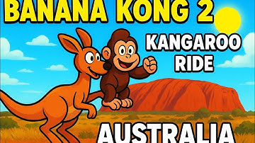 Banana Kong 2 Kangaroo Ride ( Explore Australia )