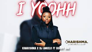 Kharishma x Dj Angelo - I Yoohh ft Buddy Sax (Unofficial Song)