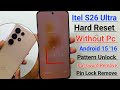 Itel S26 ultra Hard Reset without PC || Itel S26 ultra Password,Pattern,Pin Lock Remove Android 15