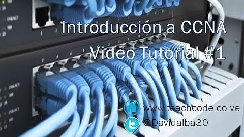 Vídeo Tutorial #1 | Introducción a CCNA