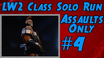 XCOM 2 Run: LW2 Assault Class Only (Stream Archive #4)