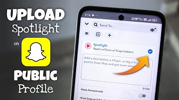 How to Upload Spotlight on Snapchat Public Profile