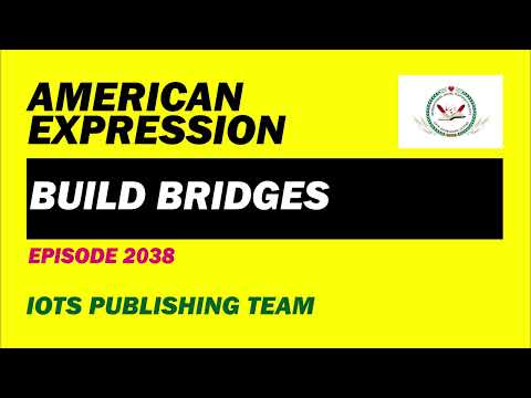 American Expression E2038 Build bridges