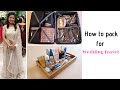 Tips To Pack Suitcase For wedding Functions | Travel Packing For Indian Wedding