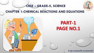 CHAPTER 1-PART-1- CHEMICAL REACTIONS AND EQUATIONS