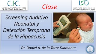 Clase: Screening Auditivo Neonatal y Detección Temprana de Hipoacusia