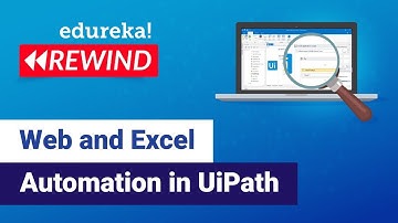 Web and Excel Automation in UiPath | UiPath Examples | UiPath Training | Edureka | RPA Rewind - 1