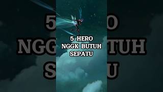 5 HERO GAK BUTUH SEPATU