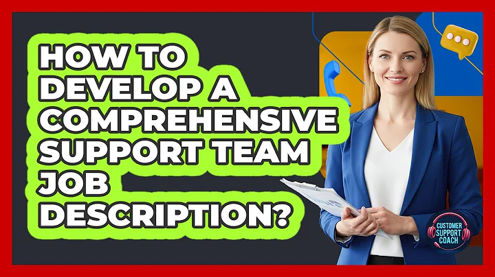How to Develop a Comprehensive Support Team Job Description?