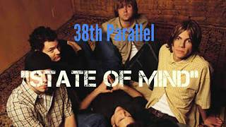 Watch 38th Parallel State Of Mind video