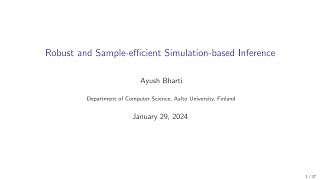Ayush Bharti: Robust and sample-efficient simulation-based inference
