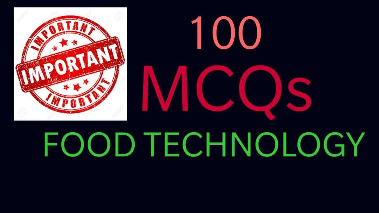 100 MCQs-Food Technology