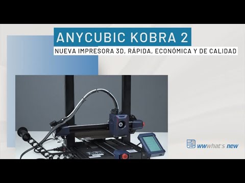 ANYCUBIC KOBRA 2, una impresora 3D buena, bonita, rápida y barata