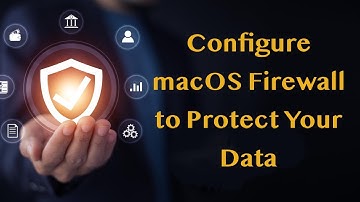 macOS Firewall Setup 2023: Ultimate Guide to Safeguard Your Data
