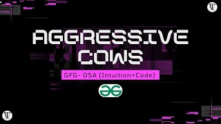 Aggressive Cows Problem | Binary Search on Answers Explained 🔥 | GFG Must Solve for DSA Prep
