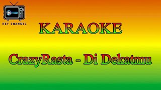 KARAOKE Reggae CrazyRasta - Di Dekatmu