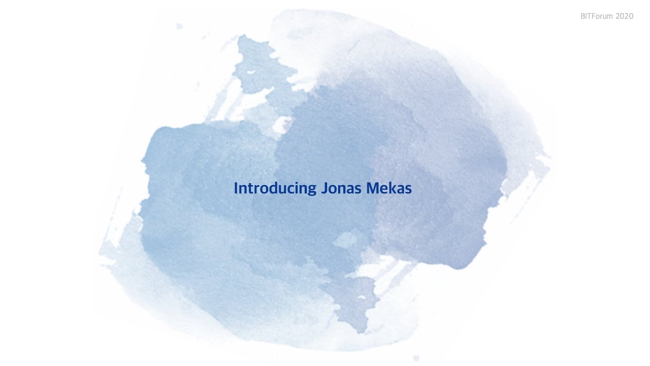 [BITForum 2020] (5) 핍 쵸도로프 - Introducing Jonas Mekas
