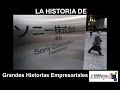 La Historia de SONY Corp (Vídeo original. HD)