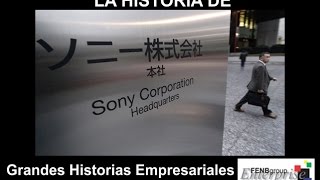 La Historia de SONY Corp (Vídeo original. HD) La Historia de SONY Corp (Vídeo original. HD)