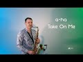 a-ha - Take On Me (Saxophone Cover by JK Sax)