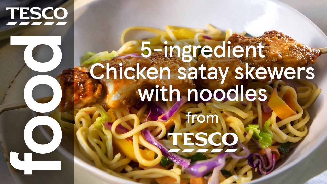 5Ingredient Chicken Satay Skewers with Noodles Tesco Food YouTube