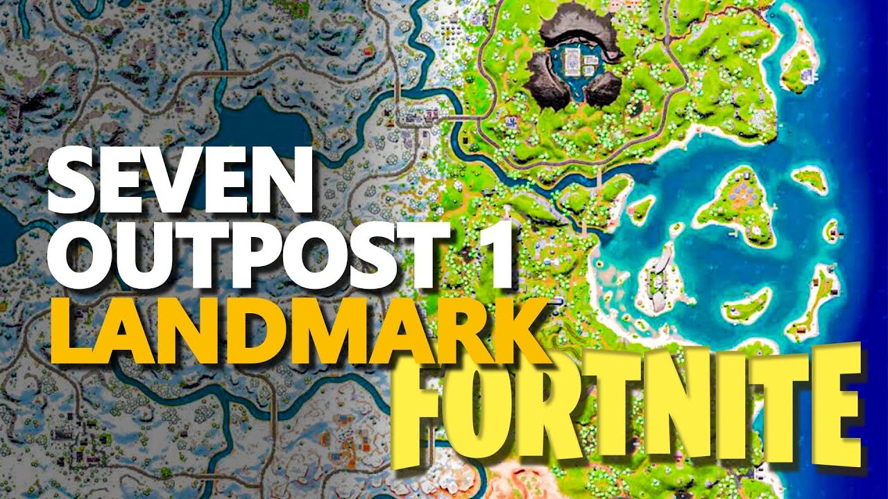 Where to find Seven Outposts in Fortnite