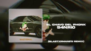 @S4Nri0Gvng - El Chavo Del Phonk (Blastxrmane's Version)