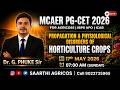 PROPAGATION & PHYSIOLOGICAL DISORDERS OF HORTICULTURE CROPS| Free Revision Batch | MCAER PG-CET 2026