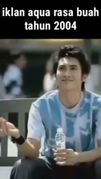 iklan Aqua rasa buah tahun 2004