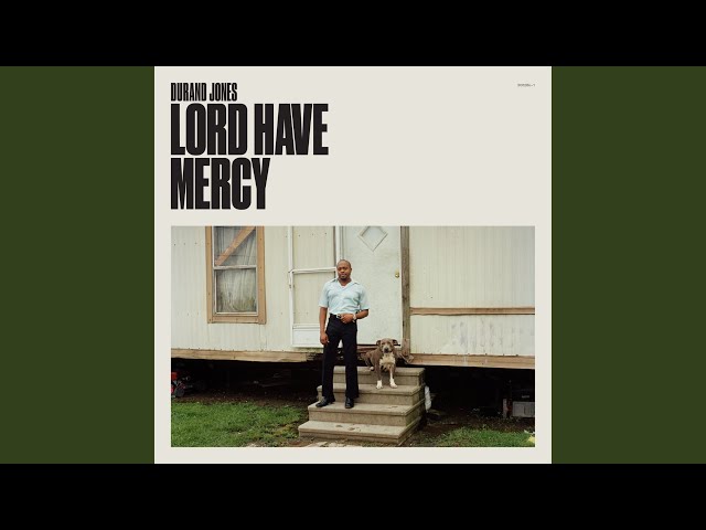 Durand Jones - Lord Have Mercy