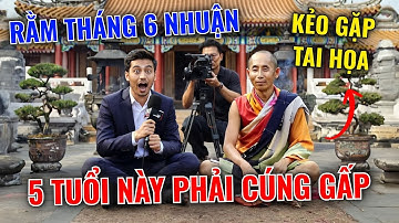 Sư Minh Tuệ Cảnh Báo Rằm Tháng 6 Nhuận 5 Tuổi Này Phải Cúng Gấp, Kẻo Gặp Họa